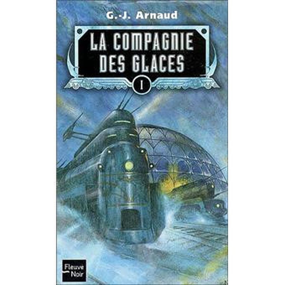 Les archives d'Actusf : G.-J. Arnaud, l'auteur de la Compagnie des Glaces